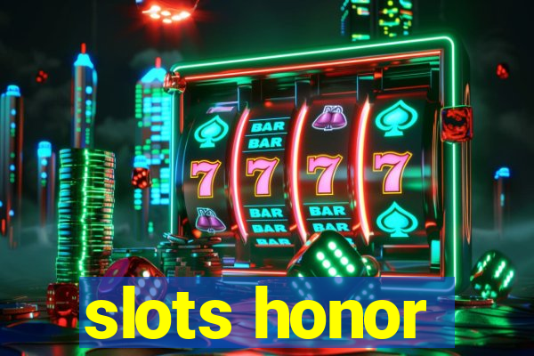 slots honor